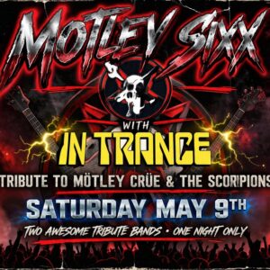 poster that is promoting Motley Six and In Trance: Two Tribute Bands